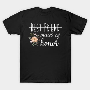 Best friend made of honor, made of honor, wedding shower, engagement gift, bachelorette, bridsmaid, T-Shirt